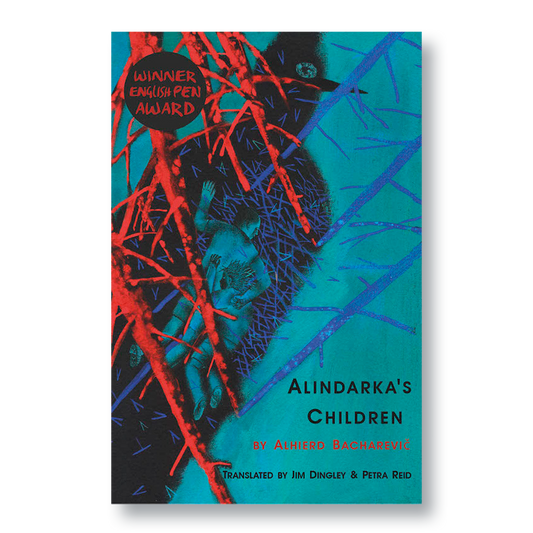 Book cover of “Alindarka’s Children” by Alhierd Bacharevič — a dark literary fairytale about language oppression and survival
